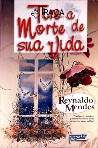 Tire a Morte de Sua Vida