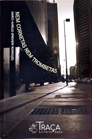 Nem Cornetas Nem Trombetas