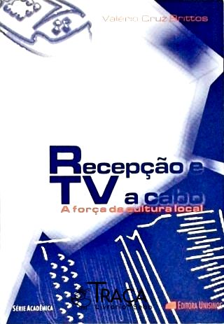 Recepção e Tv a Cabo