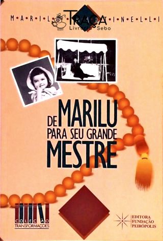 De Marilu para Seu Grande Mestre