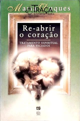 Re-abrir o Coração