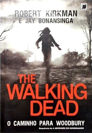 The Walking Dead - o Caminho para Woodbury