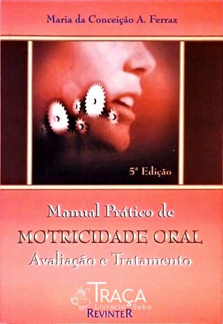 Manual Prático de Motricidade Oral