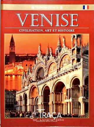 Venise - Civilisation, Art Et Histoire