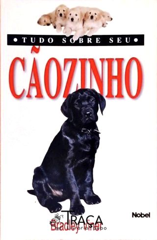 Tudo Sobre Seu Cãozinho