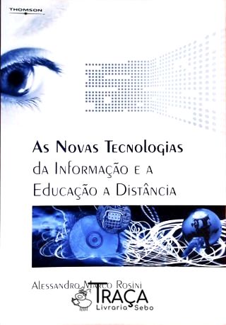As Novas Tecnologias da Informação e a Educação a Distância