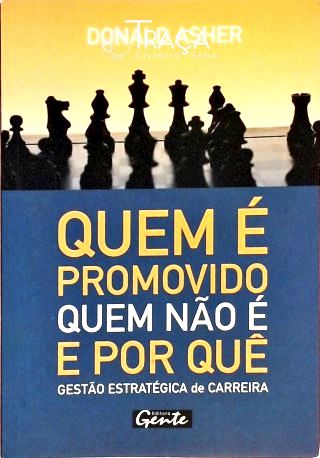 Quem É Promovido, Quem Não É e por Quê