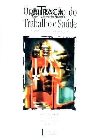 Organização do Trabalho e Saúde