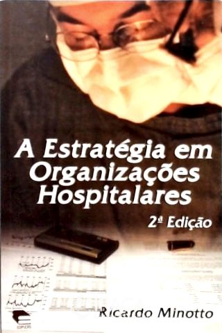 A Estratégia em Organizações Hospitalares