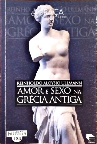 Amor e Sexo Na Grecia Antiga