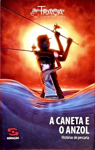 A Caneta e o Anzol