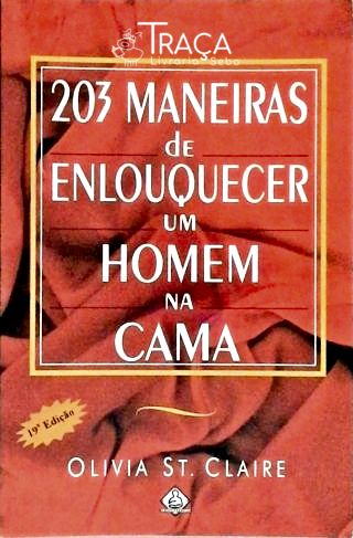 203 Maneiras de Enloquecer Um Homem Na Cama