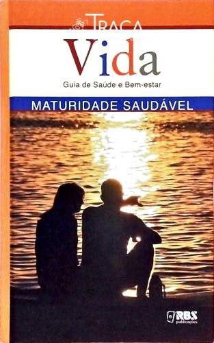 Vida Guia de Saúde e Bem-estar - Maturidade Saudável