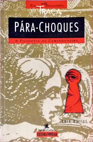 Pára-choques - a Filosofia do Caminhoneiro