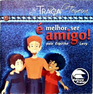 É Melhor Ser Amigo!