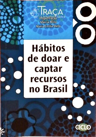 Hábitos de Doar e Captar Recursos No Brasil