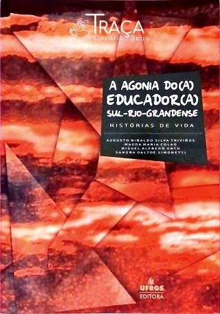 A Agonia Do(a) Educador(a) Sul-rio-grandense