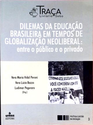 Dilemas da Educação Brasileira em Tempos de Globalização Neoliberal
