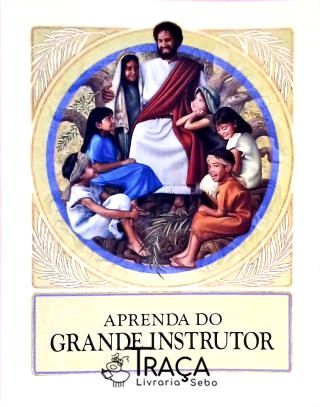 Aprenda do Grande Instrutor