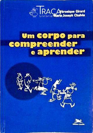 Um Corpo para Compreender e Aprender