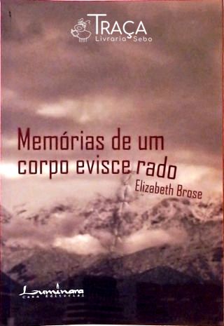 Memórias de Um Corpo Eviscerado