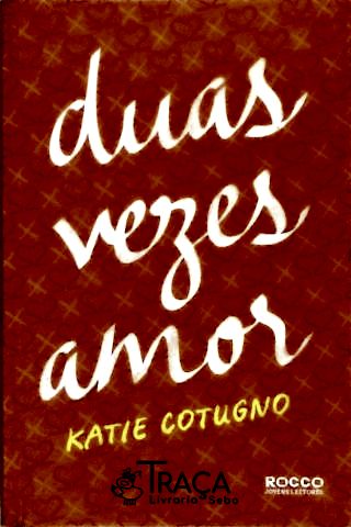 Duas Vezes Amor
