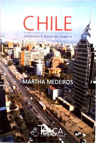 Santiago do Chile - Crônicas e Dicas de Viagem