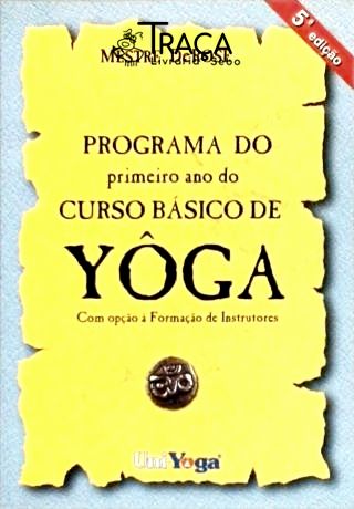 Programa do Primeiro Ano do Curso Básico de Yôga