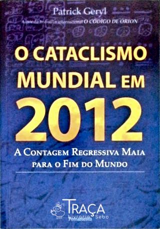 O Cataclismo Mundial em 2012