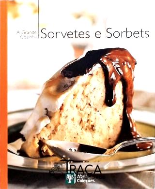 A Grande Cozinha - Sorvetes e Sorbets