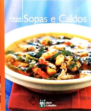 A Grande Cozinha - Sopas e Caldos
