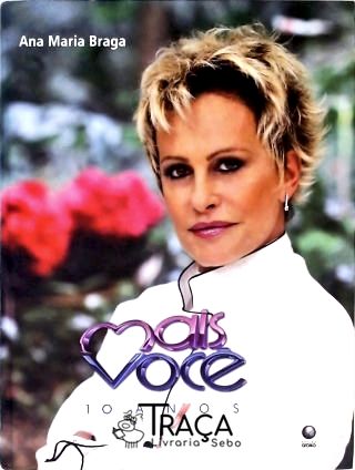 Mais Você 10 Anos