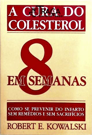 A Cura do Colesterol em 8 Semanas