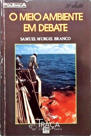 O Meio Ambiente em Debate