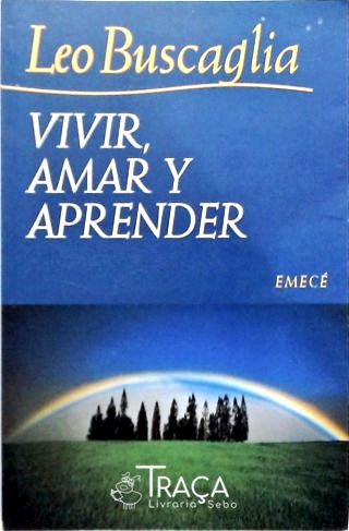 Vivir, Amar Y Aprender
