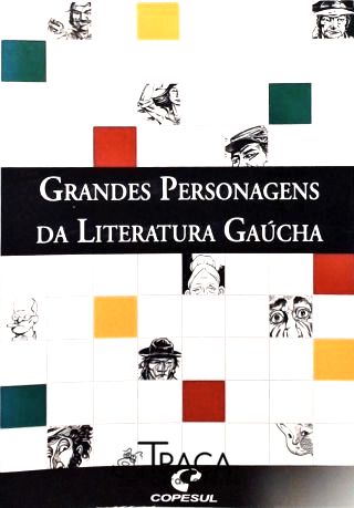 Grandes Personagens da Literatura Gaúcha