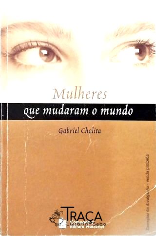 Mulheres Que Mudaram O Mundo
