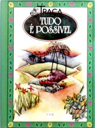 Tudo É Possível