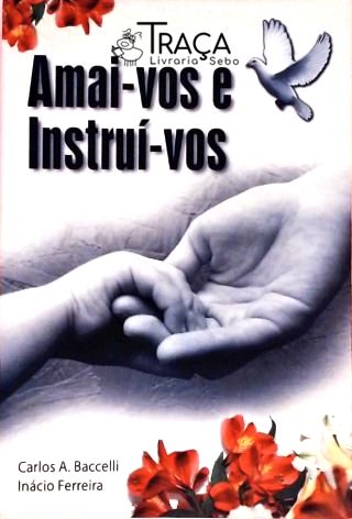 Amai-vos e Instruí-vos