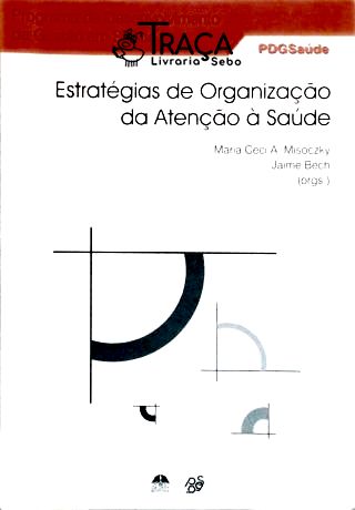 Estratégias de Organização da Atenção À Saúde