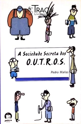 A Sociedade Secreta dos O.u.t.r.o.s.