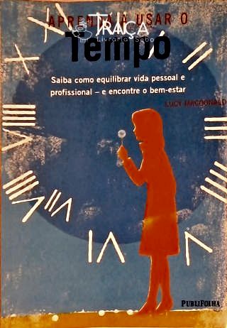 Aprenda a Usar o Tempo