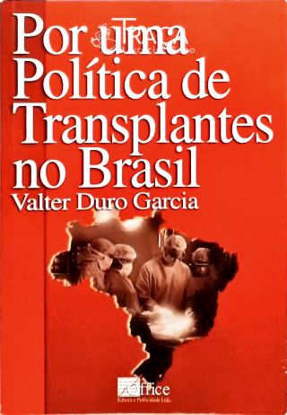 Por Uma Política de Transplantes No Brasil
