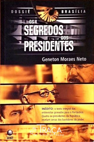 Dossiê Brasília - os Segredos dos Presidentes