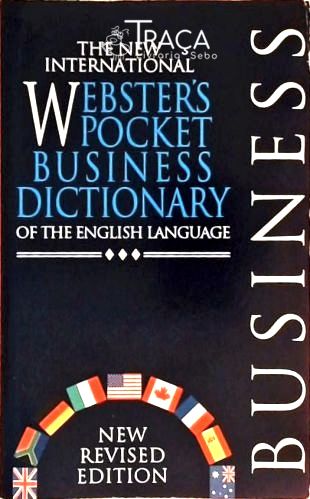 The New International Websters Pocket Business Dictionary Of The English Language