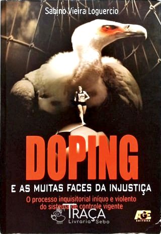 Doping e as Muitas Faces da Injustiça