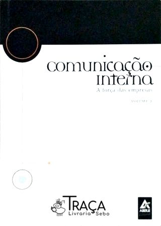 Comunicação Interna - a Força das Empresas - Volume 2