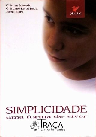 Simplicidade - Uma Forma de Viver
