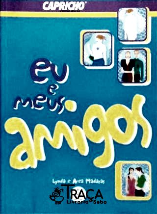 Eu e Meus Amigos