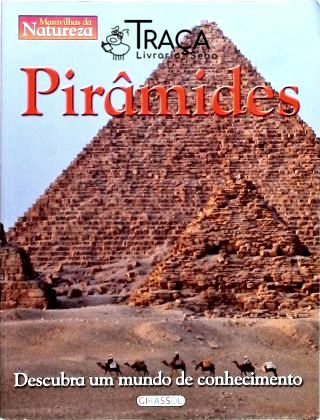Pirâmides - Descubra Um Mundo de Conhecimento